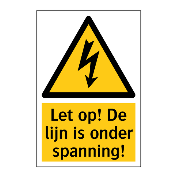 Let op! De lijn is onder spanning!