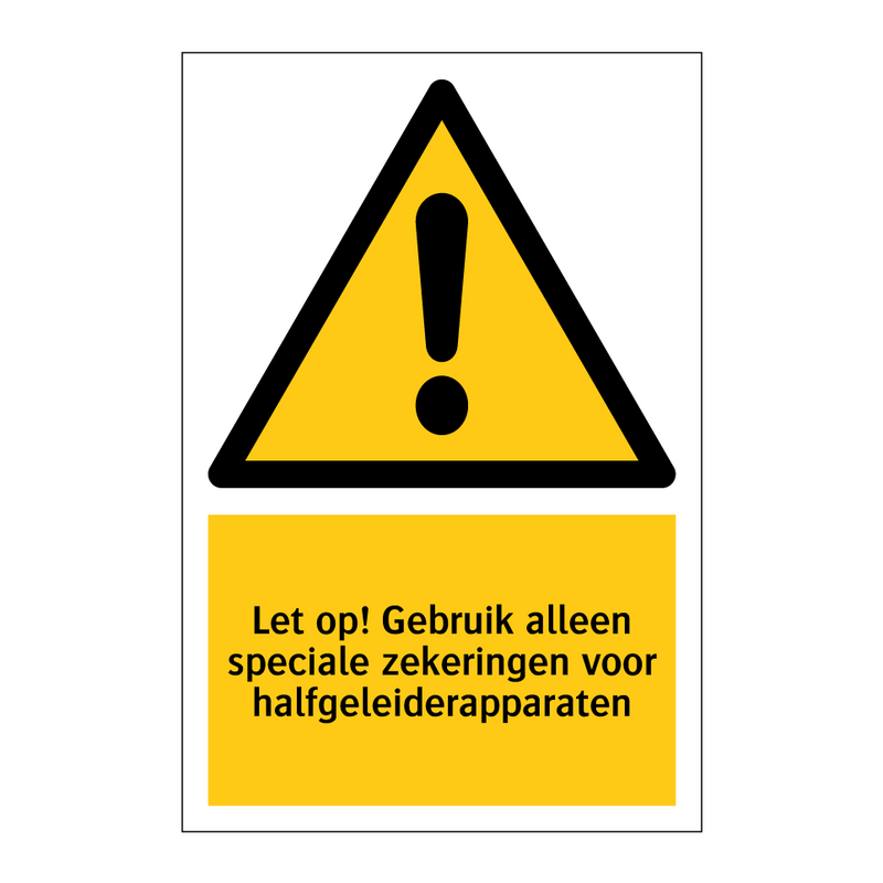 Let op! Gebruik alleen speciale zekeringen voor halfgeleiderapparaten