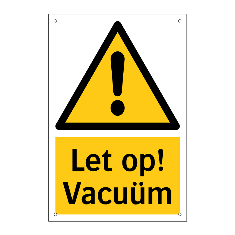 Let op! Vacuüm