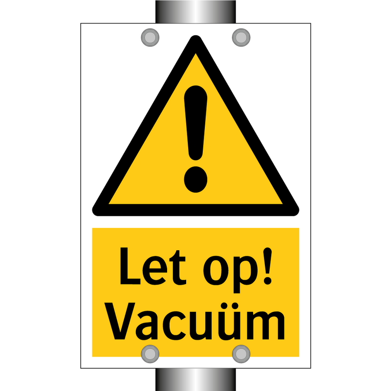 Let op! Vacuüm