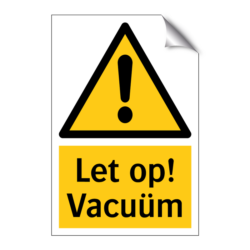 Let op! Vacuüm