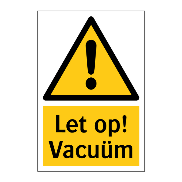 Let op! Vacuüm