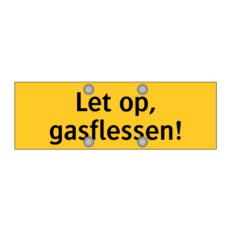 Let op, gasflessen!