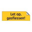 Let op, gasflessen!
