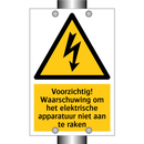 Voorzichtig! Waarschuwing om het elektrische apparatuur niet aan te raken