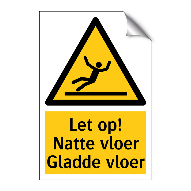Let op! Natte vloer Gladde vloer