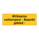 Afrikaanse varkenspest - Beperkt gebied -