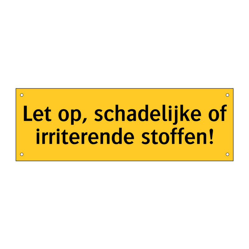 Let op, schadelijke of irriterende stoffen!