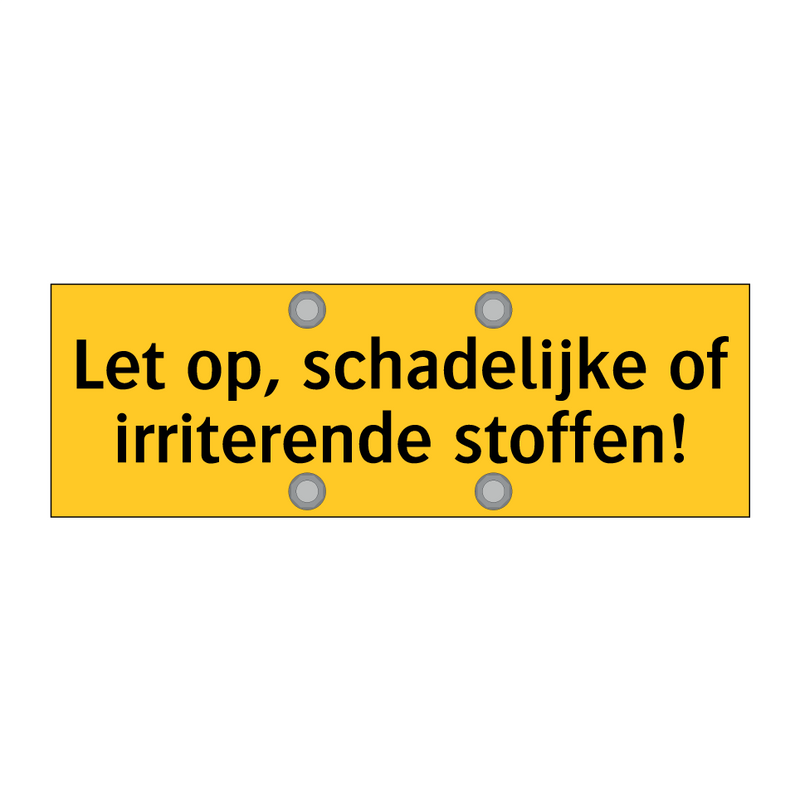 Let op, schadelijke of irriterende stoffen!