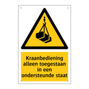 Kraanbediening alleen toegestaan in een ondersteunde staat