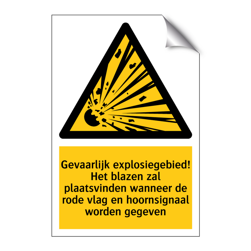 Gevaarlijk explosiegebied! Het blazen zal plaatsvinden wanneer de rode vlag en hoornsignaal worden gegeven