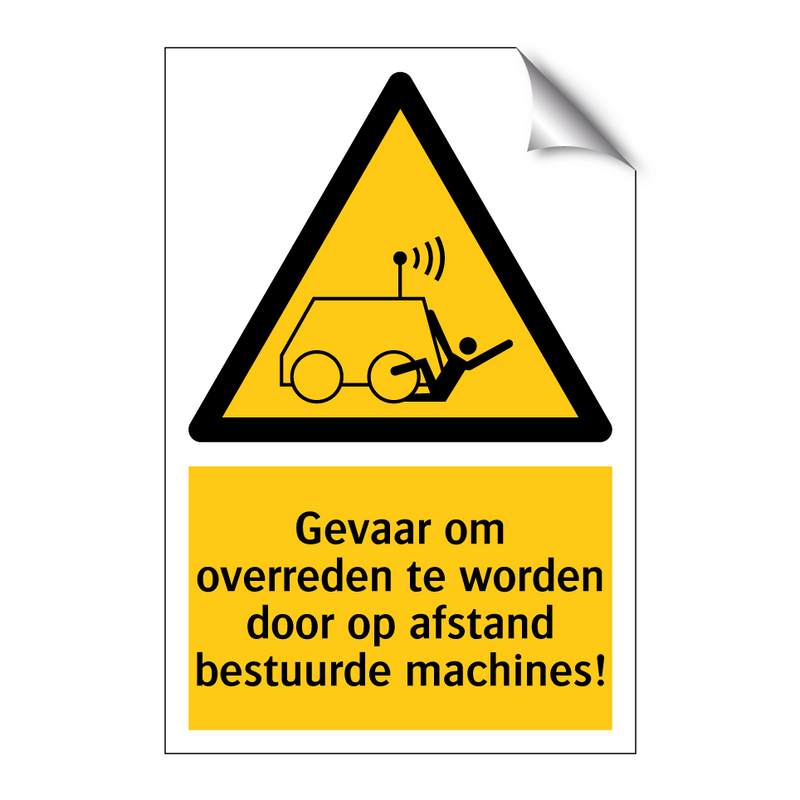 Gevaar om overreden te worden door op afstand bestuurde machines!