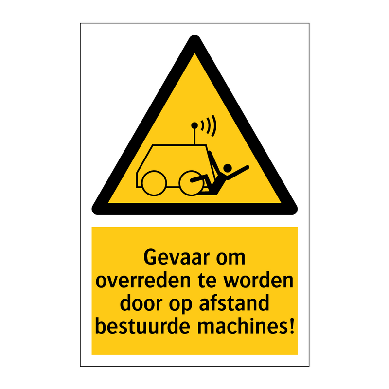 Gevaar om overreden te worden door op afstand bestuurde machines!
