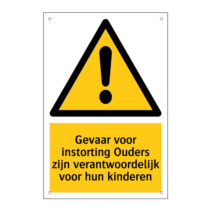 Gevaar voor instorting Ouders zijn verantwoordelijk voor hun kinderen