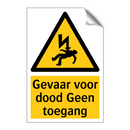 Gevaar voor dood Geen toegang
