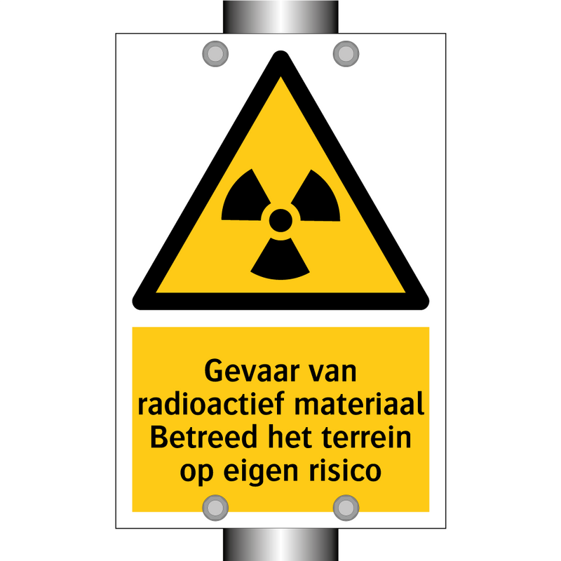 Gevaar van radioactief materiaal Betreed het terrein op eigen risico