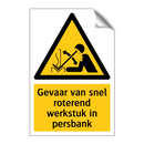 Gevaar van snel roterend werkstuk in persbank