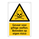 Gevaar voor giftige stoffen. Betreden op eigen risico