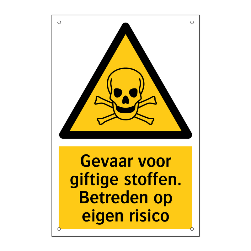 Gevaar voor giftige stoffen. Betreden op eigen risico