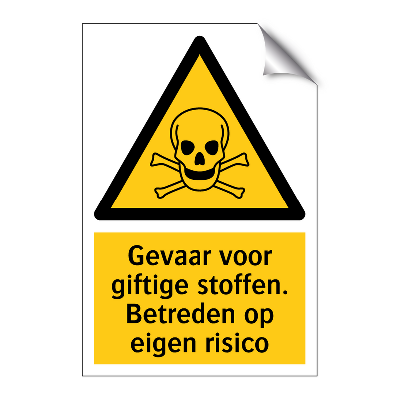 Gevaar voor giftige stoffen. Betreden op eigen risico