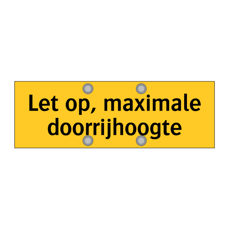 Let op, maximale doorrijhoogte