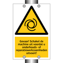 Gevaar! Schakel de machine uit voordat u onderhouds- of reparatiewerkzaamheden uitvoert!