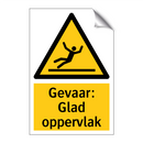 Gevaar: Glad oppervlak