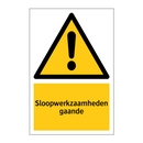 Sloopwerkzaamheden gaande