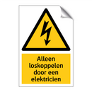 Alleen loskoppelen door een elektricien