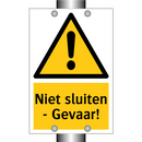 Niet sluiten - Gevaar!
