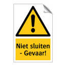 Niet sluiten - Gevaar!