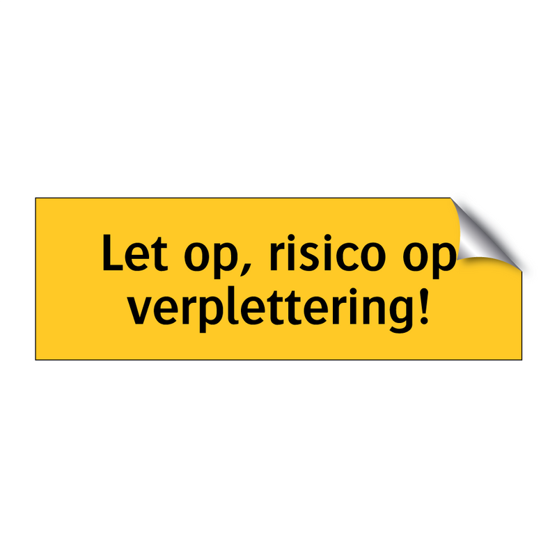Let op, risico op verplettering!