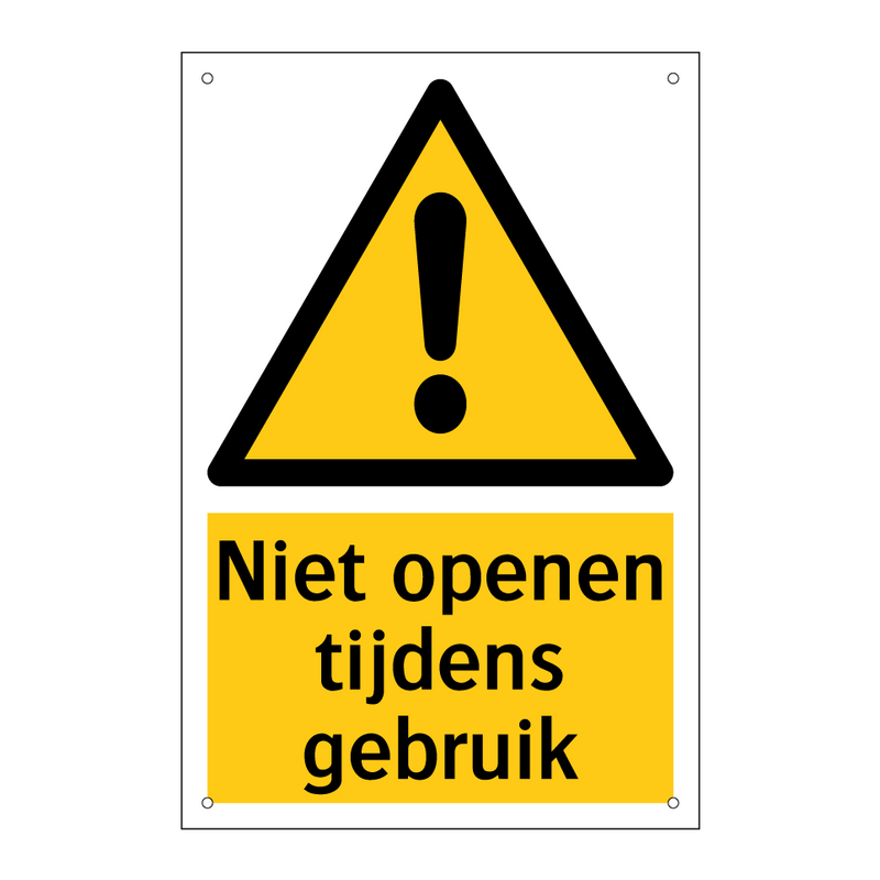 Niet openen tijdens gebruik