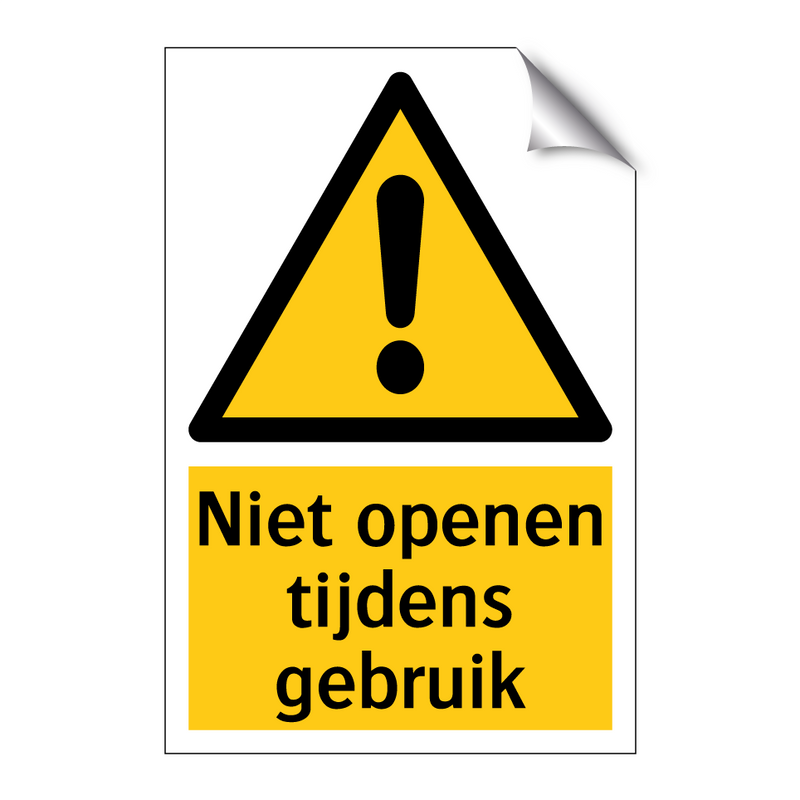 Niet openen tijdens gebruik