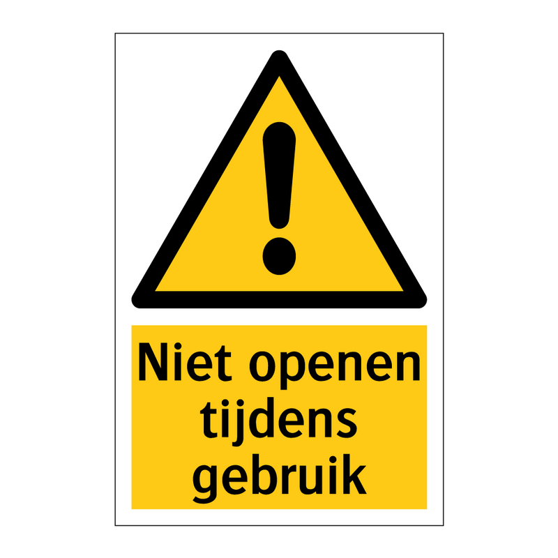 Niet openen tijdens gebruik