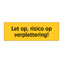 Let op, risico op verplettering!