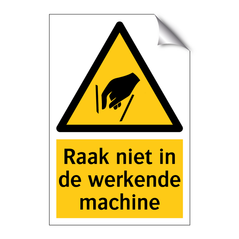 Raak niet in de werkende machine