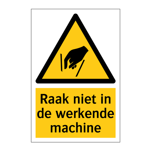 Raak niet in de werkende machine