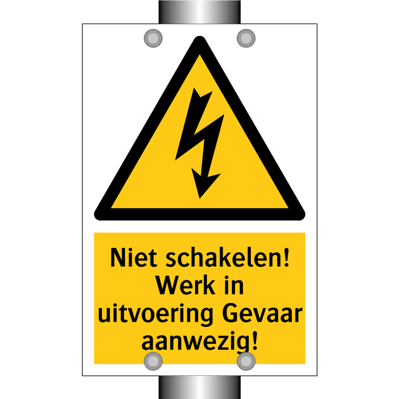 Niet schakelen! Werk in uitvoering Gevaar aanwezig!