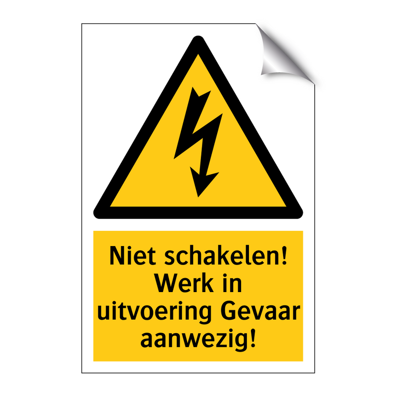 Niet schakelen! Werk in uitvoering Gevaar aanwezig!