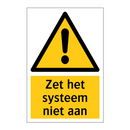 Zet het systeem niet aan