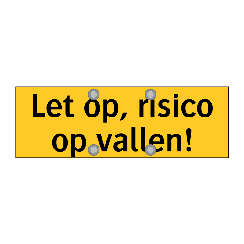 Let op, risico op vallen!
