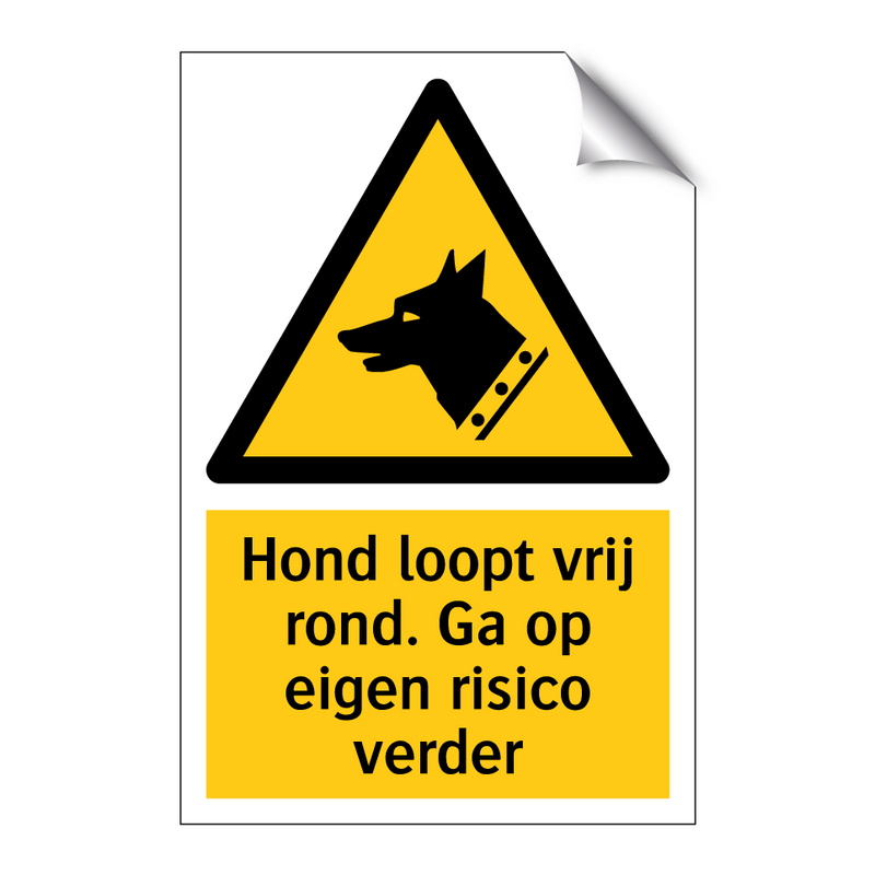 Hond loopt vrij rond. Ga op eigen risico verder