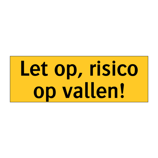 Let op, risico op vallen!