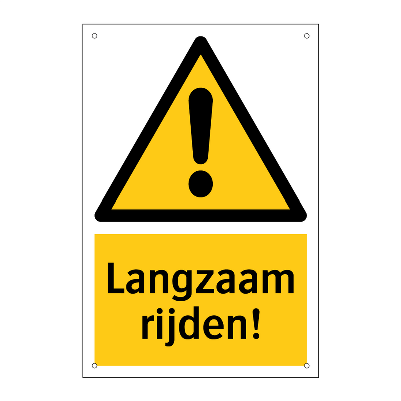 Langzaam rijden!