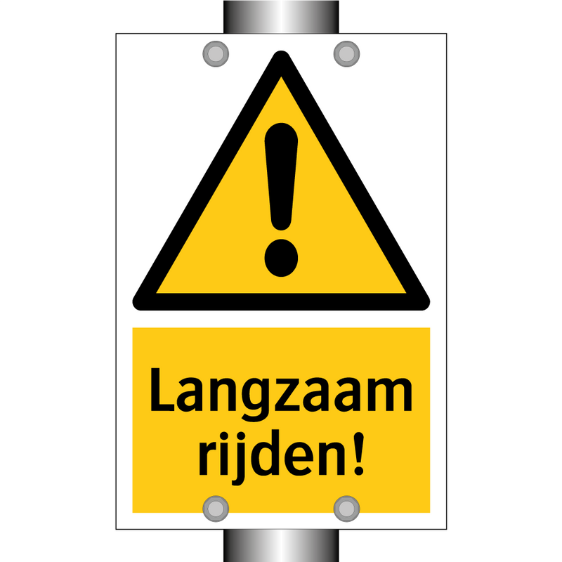 Langzaam rijden!