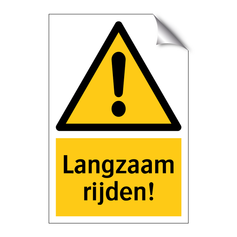 Langzaam rijden!