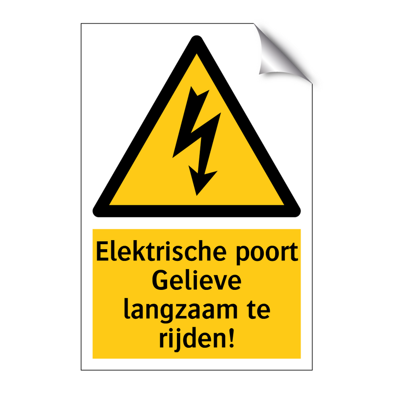 Elektrische poort Gelieve langzaam te rijden!