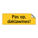 Pas op, daklawines!