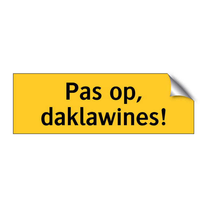 Pas op, daklawines!